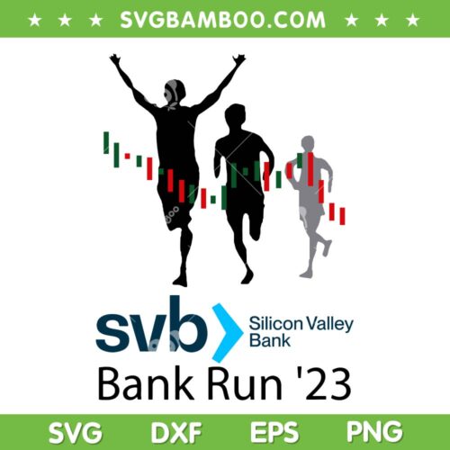 Svb Silicon Valley Bank Run 23 SVG PNG, SVB Bank Run 23 SVG, Silicon Valley Bank DXF SVG PNG EPS