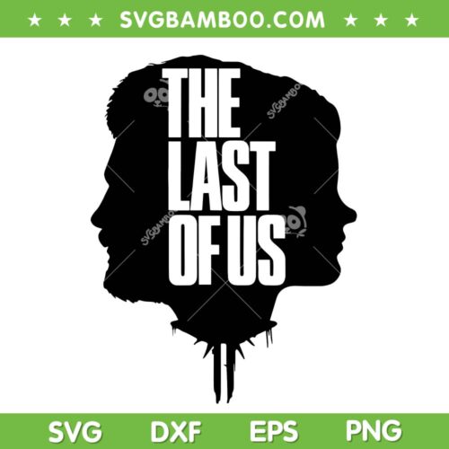 The Last Of Us Face SVG PNG, Last Of Us SVG, Movie The Last Of Us DXF SVG PNG EPS