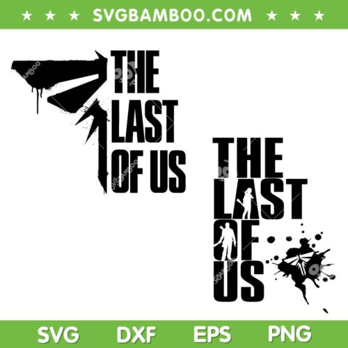 The Last Of Us Logo SVG PNG, The Last Of Us Movie SVG, Last Of Us DXF SVG PNG EPS