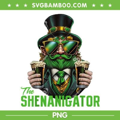 The Shenanigator PNG, Shenanigans St Paddys Day PNG, Funny St Patricks Day PNG