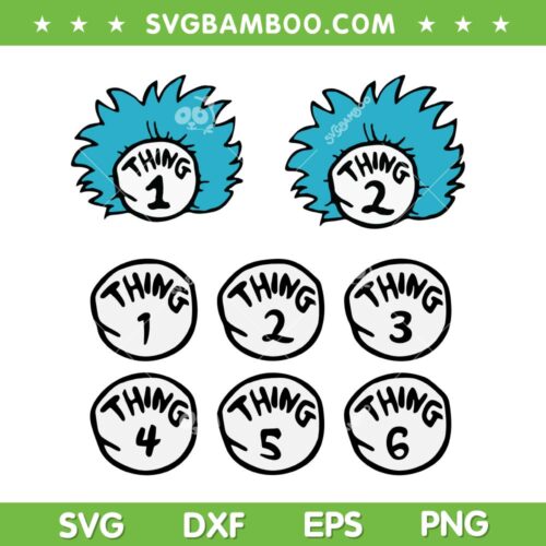 Thing One And Thing Two SVG Bundle, Dr Seuss Thing Family SVG Bundle, Thing 1 Thing 2 DXF SVG PNG EPS