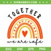 Together We Are Safe SVG PNG, Rainbow Harmony 2023 SVG, Australia March 21 DXF SVG PNG EPS