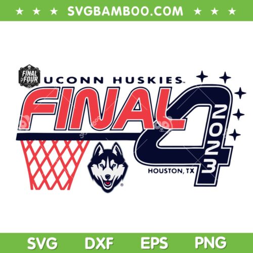 Uconn Huskies Final Four 2023 SVG PNG, Connecticut Basketball SVG, Final 4 2023 DXF SVG PNG EPS&nbsp;