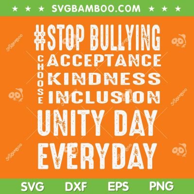 Unity Day Everyday Stop Bullying SVG PNG, We Wear Orange 2023 SVG, Unity Day 2023 DXF SVG PNG EPS