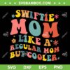 Vintage Swiftie Mom Like A Regular Mom But Cooler SVG PNG, Not Like A Regular Mom SVG, Mothers Day DXF SVG PNG EPS