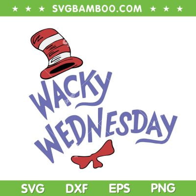 Wacky Wednesday Dr Seuss SVG PNG, Cat In The Hat Wacky SVG, Wacky Wednesday DXF SVG PNG EPS