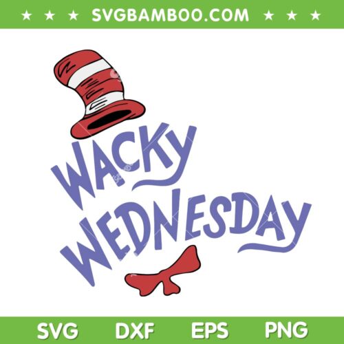 Wacky Wednesday Dr Seuss SVG PNG, Cat In The Hat Wacky SVG, Wacky Wednesday DXF SVG PNG EPS