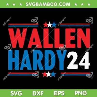 Wallen Hardy 24 SVG PNG, Western Country Lover SVG, Funny Saying DXF SVG PNG EPS Wallen Hardy 24 SVG PNG, Western Country Lover SVG, Funny Saying DXF SVG PNG EPS