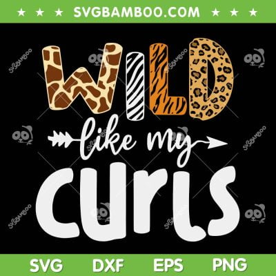 Wild Like My Curls SVG PNG, Curly Hair Leopard SVG, Curls Girls DXF SVG PNG EPS Wild Like My Curls SVG PNG, Curly Hair Leopard SVG, Curls Girls DXF SVG PNG EPS