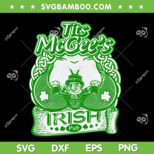 Tits McGee'ss Irish Pub SVG PNG, Tits Mcgee Patrick Day SVG, St Patricks Day DXF SVG PNG EPS