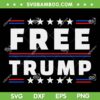 Free Donald Trump SVG PNG, Trump Not Guilty American SVG, American Flag DXF SVG PNG EPS