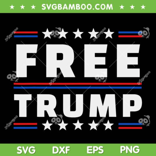Free Donald Trump SVG PNG, Trump Not Guilty American SVG, American Flag DXF SVG PNG EPS