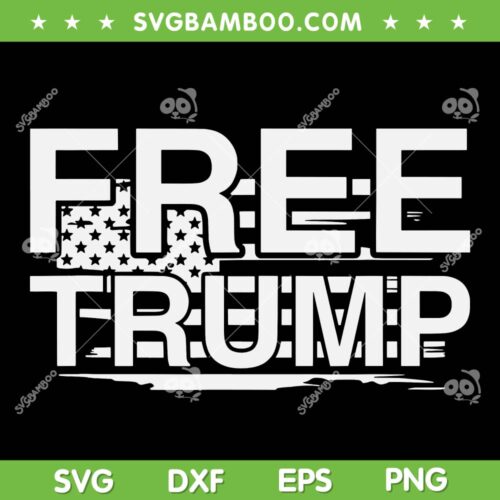 Free Trump SVG PNG, I Stand With Trump SVG, Funny Trump American Flag DXF SVG PNG EPS