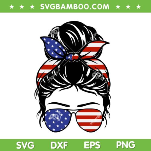 4th Of July Messy Bun Hair SVG PNG, American Flag Patriotic Mom SVG, American Messy Bun DXF SVG PNG EPS