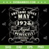 95th Birthday Awesome Since May 1928 SVG PNG, 95 Years Old SVG, Vintage 1928 DXF SVG PNG EPS