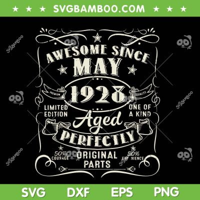 95th Birthday Awesome Since May 1928 SVG PNG, 95 Years Old SVG, Vintage 1928 DXF SVG PNG EPS 95th Birthday Awesome Since May 1928 SVG PNG, 95 Years Old SVG, Vintage 1928 DXF SVG PNG EPS