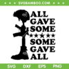 All Gave Some Some Gave All SVG PNG, Partriots Day 2023 SVG, Some Gave All DXF SVG PNG EPS