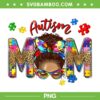 Autism Awareness Mom Leopard PNG, Melanin Autism Mama PNG, Autism Mom PNG Autism Awareness Mom Leopard PNG, Melanin Autism Mama PNG, Autism Mom PNG