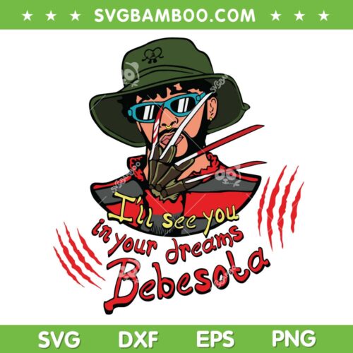 Bad Bunny Freddy Krueger SVG PNG, I'll See You In Your Dreams Bebesota SVG, Bad Bunny Halloween DXF SVG PNG EPS