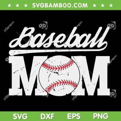 Baseball Mom SVG PNG, Happy Mothers Day To Best Baseball Mom SVG, Mom Life DXF SVG PNG EPS