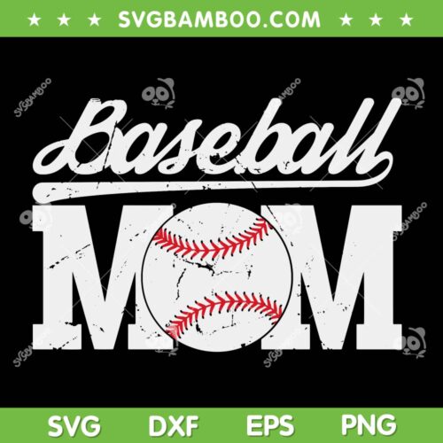 Baseball Mom SVG PNG, Happy Mothers Day To Best Baseball Mom SVG, Mom Life DXF SVG PNG EPS