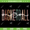 Basketball Mom SVG, Mom Life Basketball SVG, Love Basketball DXF SVG PNG EPS