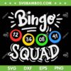 Bingo Squad SVG PNG, Bingo Squad Number SVG, Crazy Bingo DXF SVG PNG EPS