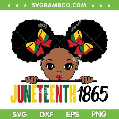 Black Girl Juneteenth SVG PNG, Afro Puff SVG, Afro Girl Black History DXF SVG PNG EPS
