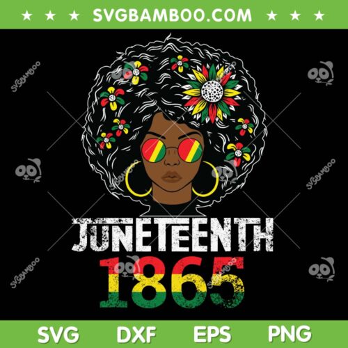Black Womens Juneteenth Celebrate SVG PNG, Black Girl 1865 Juneteenth SVG, Freedom Day DXF SVG PNG EPS 