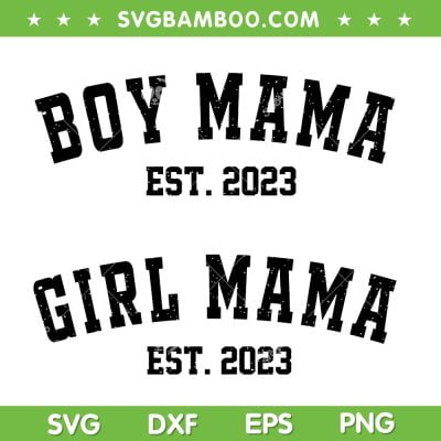 Boy Girl Mama Est 2023 SVG PNG, Mother's Day Mama Boy SVG, Boy Mama Girl Mama DXF SVG PNG EPS Boy Girl Mama Est 2023 SVG PNG, Mother's Day Mama Boy SVG, Boy Mama Girl Mama DXF SVG PNG EPS