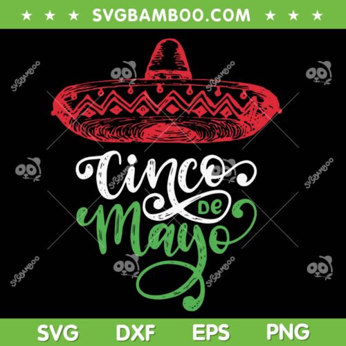 Camisa 5 De Mayo Viva Mexico SVG PNG, Cinco De Mayo Fiesta SVG, Viva Mexico Hat DXF SVG PNG EPS