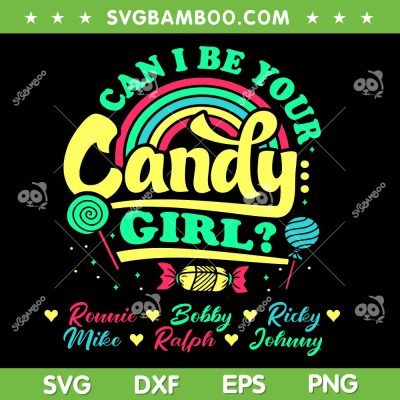 Candy Girl Mike Ricky Ralph Girl Johnny Bobby Ronnie SVG PNG, Candy Girl Song New Edition SVG, Candy Girl DXF SVG PNG EPS