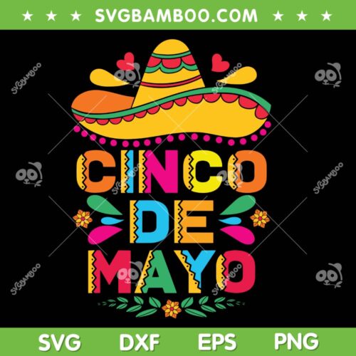 Cinco De Mayo Fiesta Hat SVG PNG, Camisa 5 De Mayo SVG, Happy Cinco De Mayo DXF SVG PNG EPS