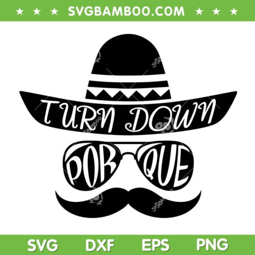 Cinco De Mayo Sunglasses SVG PNG, Mustache Fiesta Squad SVG, Turn Down Por Que DXF SVG PNG EPS