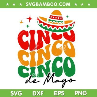 Cinco De Mayo SVG PNG, Cinco Cinco Cinco De Mayo SVG, Mexican Hat DXF SVG PNG EPS