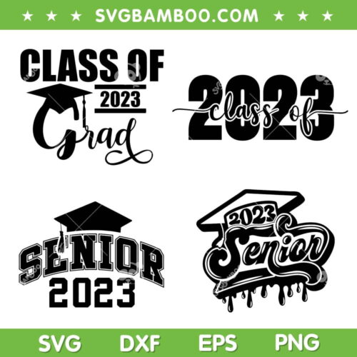 Class Of 2023 SVG Bundle, Senior 2023 SVG Bundle, Graduation 2023 DXF SVG PNG EPS