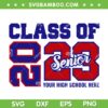 Class Of 2023 Senior SVG PNG, Senior 2023 SVG, Class Of 2023 Senior Your High School Here DXF SVG PNG EPS