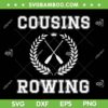 Cousins Rowing SVG PNG, Beach Cousin Squad SVG, Family Rowing Beach DXF SVG PNG EPS