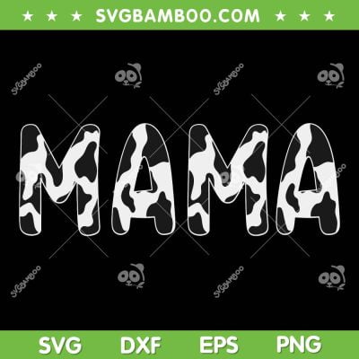 Cow Mama SVG PNG, Mothers Day Farm SVG, Cow Mom Happy Mothers Day DXF SVG PNG EPS