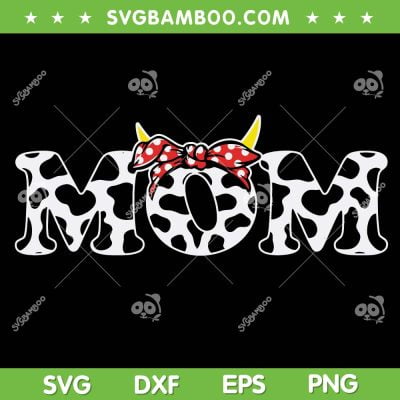 Cow Mom Mother's Day SVG PNG, Mama Love Cow SVG, Happy Mothers Day DXF SVG PNG EPS