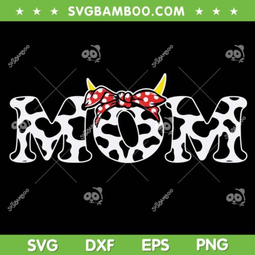 Cow Mom Mother's Day SVG PNG, Mama Love Cow SVG, Happy Mothers Day DXF SVG PNG EPS