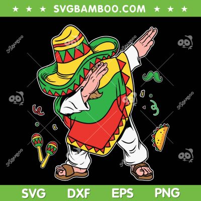 Dabbing Cinco De Mayo SVG PNG, Mexican Poncho SVG, Dabbing Mexican DXF SVG PNG EPS