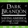 Dark Brandon Political SVG, Joe Biden Dark Brandon SVG, Saving America DXF SVG PNG EPS