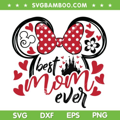 Disney Mouse Best Mom Ever SVG PNG, Best Mom Ever Mickey Ears SVG, Mickey Mom DXF SVG PNG EPS