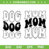 Dog Mom Groovy SVG PNG, Happy Mothers Day Dog Mom SVG, Mama Lover Dogs DXF SVG PNG EPS Dog Mom Groovy SVG PNG, Happy Mothers Day Dog Mom SVG, Mama Lover Dogs DXF SVG PNG EPS