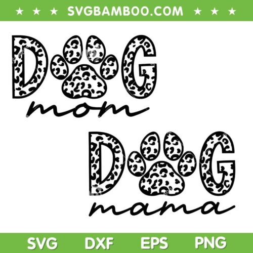 Dog Mom Leopard SVG PNG, Dog Mama Leopard SVG, Paw Dog Cheetah DXF SVG PNG EPS
