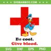 Donald Duck Blood Donation SVG PNG, Donald Duck Red Cross SVG, Be Cool Give Blood DXF SVG PNG EPS Donald Duck Blood Donation SVG PNG, Donald Duck Red Cross SVG, Be Cool Give Blood DXF SVG PNG EPS