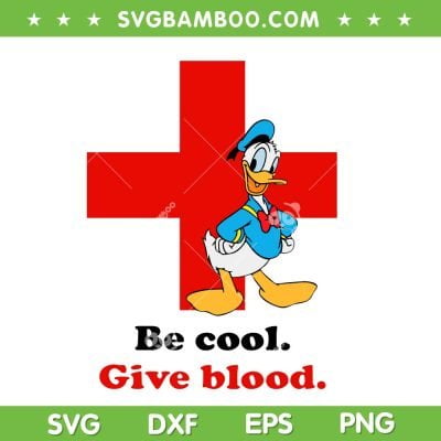 Donald Duck Blood Donation SVG PNG, Donald Duck Red Cross SVG, Be Cool Give Blood DXF SVG PNG EPS Donald Duck Blood Donation SVG PNG, Donald Duck Red Cross SVG, Be Cool Give Blood DXF SVG PNG EPS