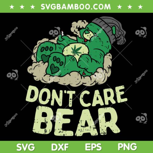 Dont Care Bear Smoking Weed SVG PNG, Cannabis Bear Chill SVG, Bear Weed DXF SVG PNG EPS