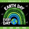 Earth Day Every Day SVG PNG, Rainbow Earth Day 2023 Leopard SVG, Earth Day 2023 DXF SVG PNG EPS Earth Day Every Day SVG PNG, Rainbow Earth Day 2023 Leopard SVG, Earth Day 2023 DXF SVG PNG EPS